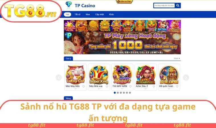 Sảnh nổ hũ TG88 TP với đa dạng tựa game ấn tượng